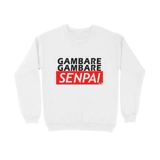 Gambare Gambare Senpai Unisex Sweatshirt